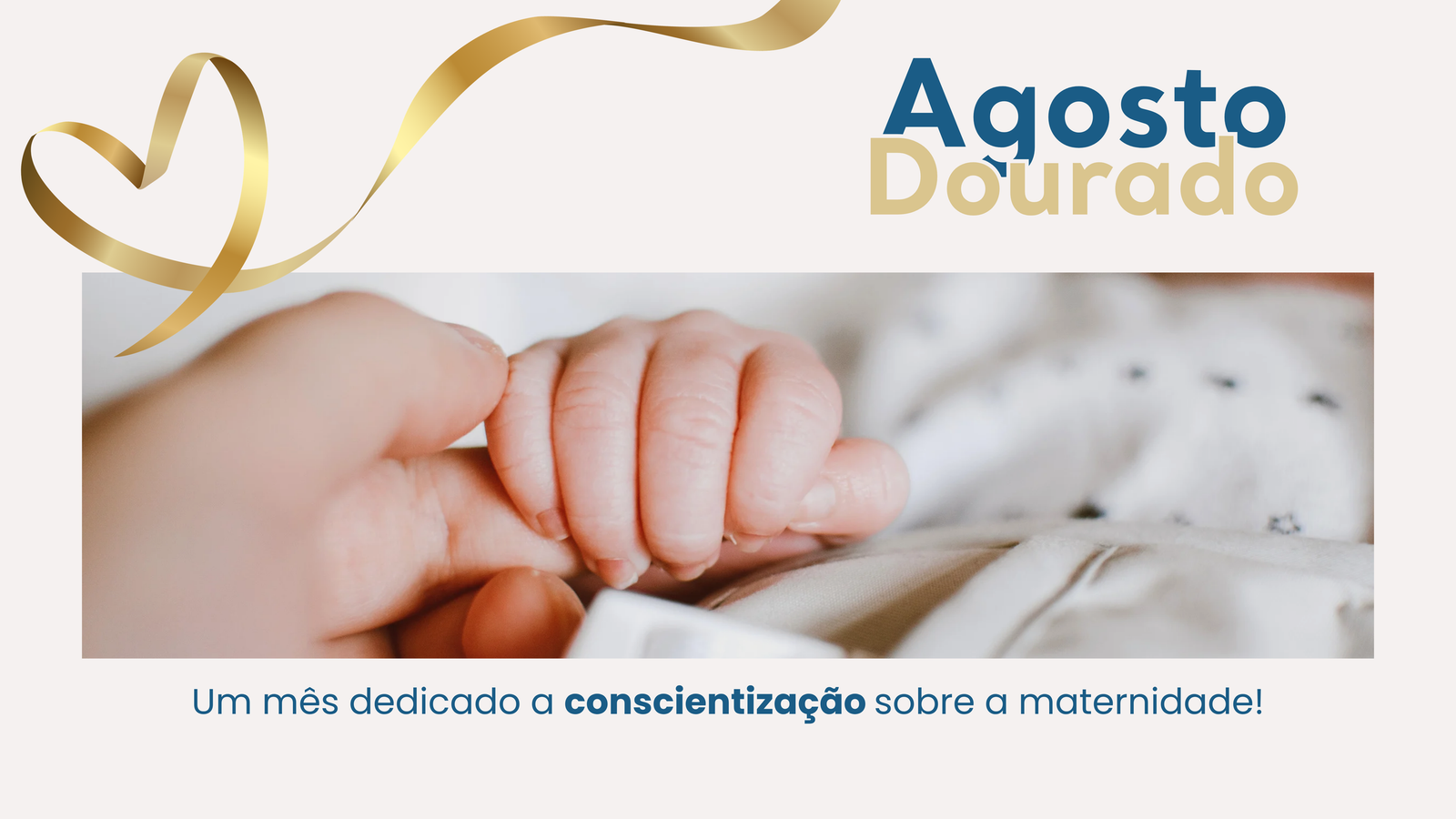 Agosto Dourado: um mês dedicado para celebrar e conscientizar sobre gestação, amamentação e o cuidado com a mulher